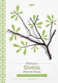Martwe dusze - Mikołaj Gogol