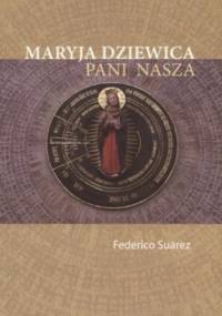 Maryja Dziewica, Pani nasza - Federico Suarez