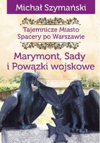 Marymont, Sady i Powązki wojskowe - Michał Szymański