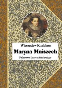 Maryna Mniszech - Wiaczesław Kozlakow