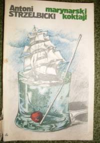 Marynarski koktajl - Antoni Strzelbicki