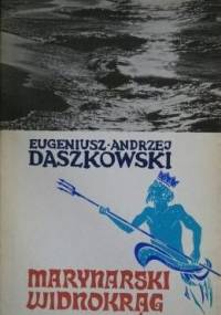 Marynarski widnokrąg - Eugeniusz Andrzej Daszkowski