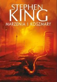 Marzenia i koszmary - Stephen King