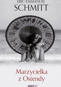 Marzycielka z Ostendy - Éric-Emmanuel Schmitt
