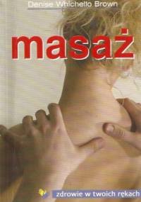 Masaż - Denise Whichello Brown