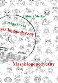 Masaż logopedyczny - Elżbieta Stecko