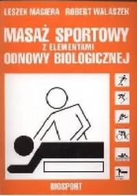 Masaż sportowy z elementami odnowy biologicznej - Leszek Magiera