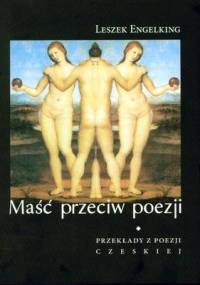Maść przeciw poezji. Przekłady z poezji czeskiej