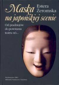 Maska na japońskiej scenie - Estera Żeromska