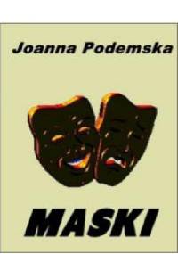 Maski - Joanna Podemska