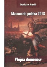 MASONERIA POLSKA 2018 - WOJNA DEMONÓW - Stanisław Krajski