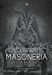 Masoneria - Zaciskanie pętli - Stanisław Krajski