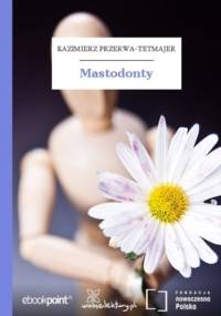 Mastodonty - Kazimierz Przerwa-Tetmajer