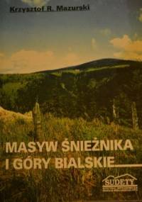 Masyw Śnieżnika i Góry Bialskie - Krzysztof R. Mazurski