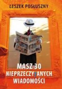 Masz 30 nieprzeczytanych wiadomości - Leszek Posłuszny