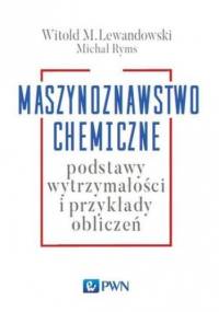 Maszynoznawstwo chemiczne - M. Lewandowski Witold, Ryms Michał
