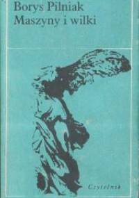 Maszyny i wilki - Borys Pilniak