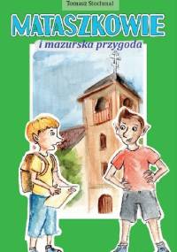 Mataszkowie i mazurska przygoda - Tomasz Stochmal
