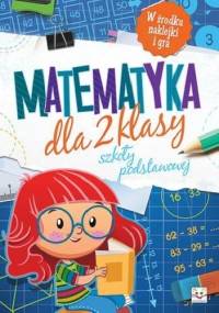 Matematyka dla 2 klasy szkoły podstawowej - Agnieszka Bator