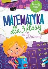 Matematyka dla 3 klasy szkoły podstawowej - Agnieszka Bator
