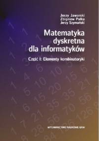 Matematyka dyskretna dla informatyków, cz. I: Elementy kombinatoryki
