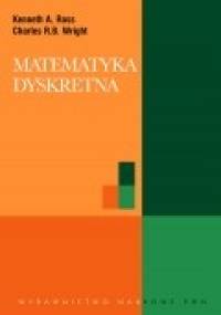 Matematyka dyskretna - Kenneth A. Ross, Charles R.B. Wright