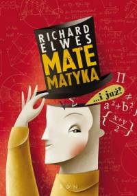 Matematyka… i już! - Richard Elwes