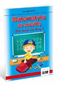 Matematyka na szóstkę. Zbiór zadań dla klasy 2 - Jadwiga Kozieł