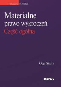 Materialne prawo wykroczeń. Część ogólna - Sitarz Olga