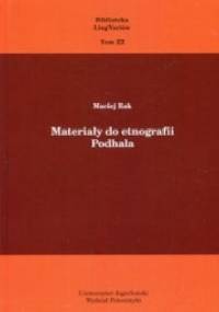 Materiały do etnografii Podhala - Maciej Rak