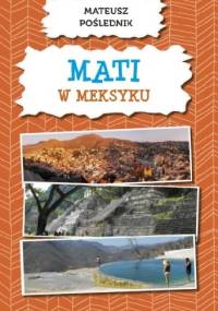 Mati w Meksyku - Mateusz Poślednik