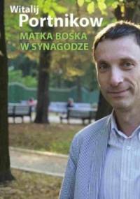 Matka Boska w synagodze - Witalij Portnikow