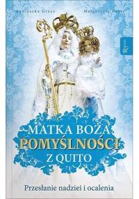 Matka Boża Pomyślności z Quito - Małgorzata Pabis, Agnieszka Gracz