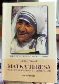 Matka Teresa. Wszystko zaczęło sie w mojej ziemi. - Cristina Siccardi