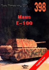 Maus E-100. Tank Power vol. CXL 398 - Janusz Ledwoch