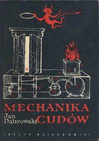 Mechanika cudów - Jan Dąbrowski