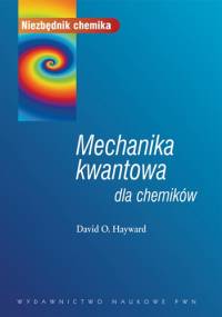 Mechanika kwantowa dla chemików - David Hayward