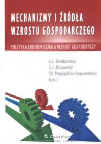 Mechanizmy i źródła wzrostu gospodarczego