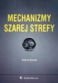 Mechanizmy szarej strefy - Andrzej Buszko