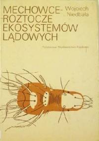 Mechowce - roztocze ekosystemów lądowych - Wojciech Niedbała