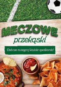 Meczowe przekąski - praca zbiorowa