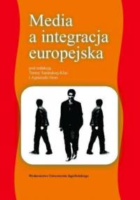 Media a integracja europejska - Agnieszka Hess, Teresa Sasińska-Klas
