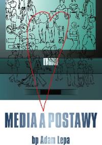 Media a postawy - Adam Lepa