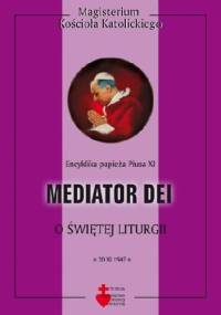 Mediator Dei. O świętej liturgii - Pius XII