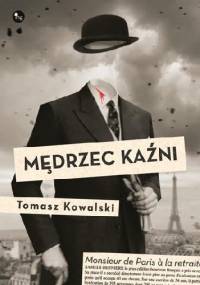 Mędrzec kaźni - Tomasz Kowalski
