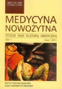Medycyna nowożytna Tom 17 Zeszyt 1/2011 - Zofia Podgórska-Klawe