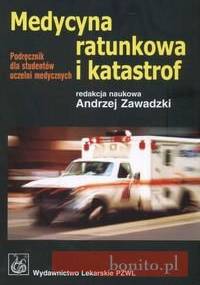 Medycyna ratunkowa i katastrof - Andrzej Zawadzki