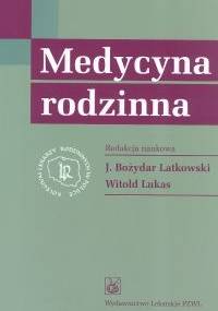 Medycyna rodzinna - Bożydar Latkowski, Witold Lukas