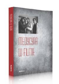 Medycyna w filmie - praca zbiorowa