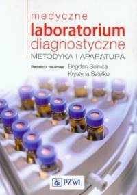 Medyczne laboratorium diagnostyczne - Krystyna Sztefko, Bogdan Solnica
